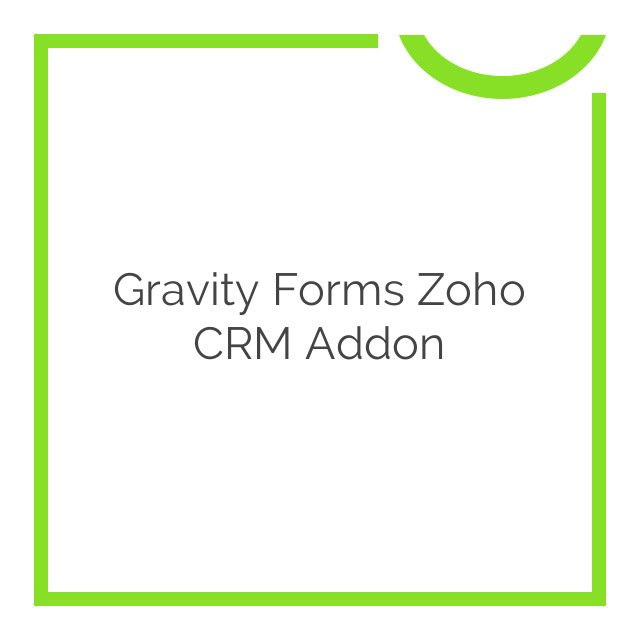 gravity forms zoho crm addon 1.4.91