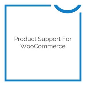 WooCommerce Product Support