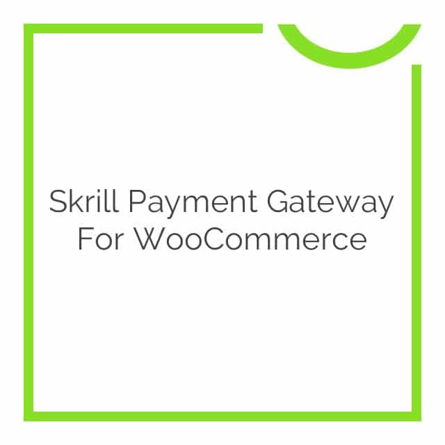 skrill payment gateway for woocommerce 1.7.1
