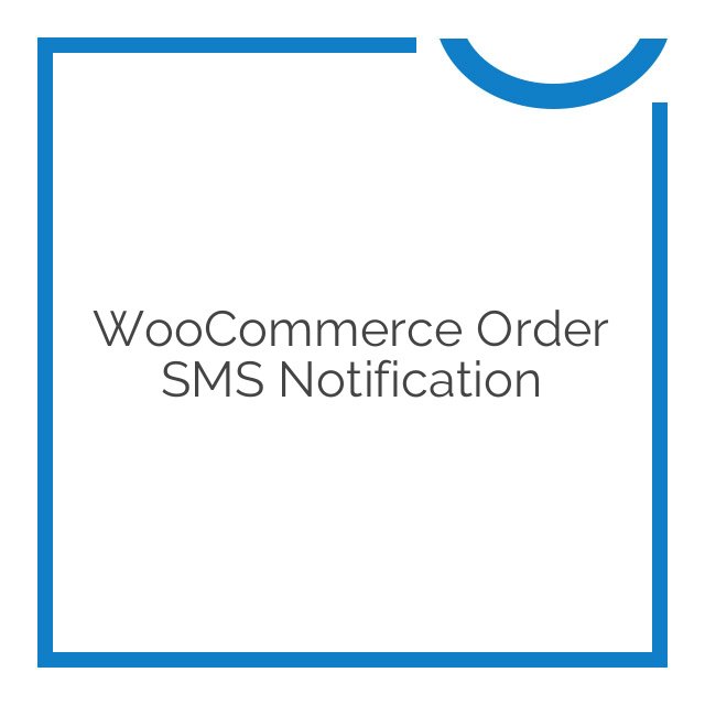 woocommerce order sms notification 1.9